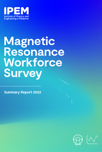 Cover of 2022 Magnetic Resonance Workforce Survey - Summary Report